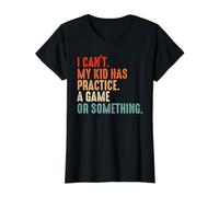 Je ne Peux Pas Que Mon Enfant AIT pratiqué Un Match de Baseball ou Quelque Chose comme ça T-Shirt Graphique avec Valeur