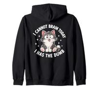 Je ne Peux Pas réfléchir Aujourd'hui, J'Ai Un Chat Stupide et drôle Sweat à Capuche