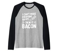 Je ne Peux Pas Rendre Tout Le Monde Heureux Je ne suis Pas Bacon Manche Raglan