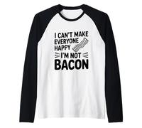Je ne Peux Pas Rendre Tout Le Monde Heureux Je ne suis Pas Bacon Manche Raglan