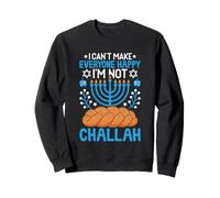 Je ne Peux Pas Rendre Tout Le Monde Heureux Je ne suis Pas Challah Sweatshirt