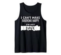 Je ne Peux Pas Rendre Tout Le Monde Heureux, Je ne suis Pas Dave Débardeur