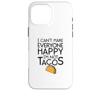 Je ne Peux Pas Rendre Tout Le Monde Heureux, Je ne suis Pas Un Taco drôle Coque pour iPhone 16 Pro Max