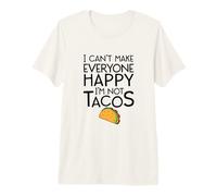 Je ne Peux Pas Rendre Tout Le Monde Heureux, Je ne suis Pas Un Taco drôle T-Shirt Haut de Gamme