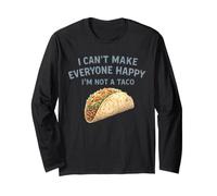 Je ne Peux Pas Rendre Tout Le Monde Heureux Je ne suis Pas Un Taco Manche Longue