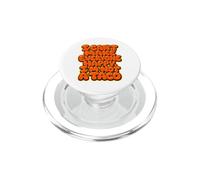 Je ne Peux Pas Rendre Tout Le Monde Heureux Je ne suis Pas Un Taco PopSockets PopGrip pour MagSafe