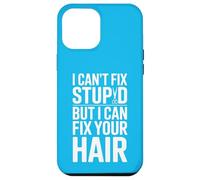 Je ne Peux Pas réparer Les bêtises, mais Je Peux réparer tes Cheveux Coque pour iPhone 12 Pro Max