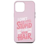 Je ne Peux Pas réparer Les bêtises, mais Je Peux réparer tes Cheveux Coque pour iPhone 12 Pro Max