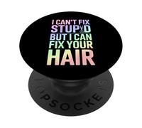 Je ne Peux Pas réparer Les bêtises, mais Je Peux réparer tes Cheveux PopSockets PopGrip Adhésif