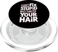 Je ne Peux Pas réparer Les bêtises, mais Je Peux réparer tes Cheveux PopSockets PopGrip pour MagSafe