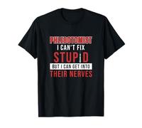 Je ne Peux Pas réparer Les stupides, mais Je Peux Entrer dans Leurs nerfs, C'est drôle T-Shirt