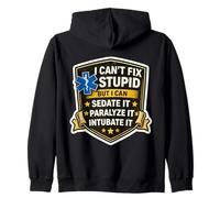 Je ne Peux Pas réparer Une bêtise, Je Peux Mettre sous sédatifs, paralyser, intuber, ambulancier paramédical Sweat à Capuche