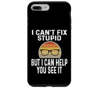 Je ne Peux Pas réparer Une bêtise, mais Je Peux Vous Aider à Le Voir, optométriste Coque pour iPhone 7 Plus/8 Plus