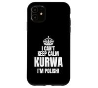 Je ne Peux Pas Rester Calme KURWA Je suis Polonaise Cadeau Coque pour iPhone 11