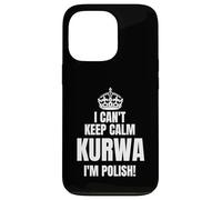 Je ne Peux Pas Rester Calme KURWA Je suis Polonaise Cadeau Coque pour iPhone 13 Pro