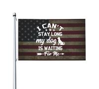 Je Ne Peux Pas Rester Longtemps, Mon Chien M'Attend. Bannière 90X150Cm Éclatantes Avec Œillets Bannières Drapeau De Cour Pour Événement Plage Intérieure
