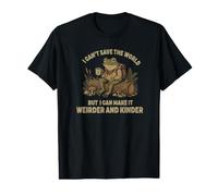 Je ne Peux Pas sauver Le Monde mais Je Peux Le Rendre Plus étrange et Plus Gentil T-Shirt Graphique avec Valeur