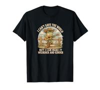 Je ne Peux Pas sauver Le Monde mais Je Peux Le Rendre Plus étrange et Plus Gentil T-Shirt Graphique avec Valeur