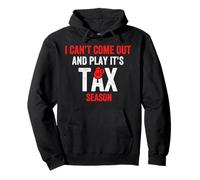 Je ne Peux Pas Sortir et Jouer à It's Tax Season Funny Accountant Sweat à Capuche