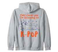 Je ne Peux Pas t'entendre, j'écoute K-Pop Funny Dog Sweat à Capuche