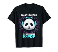 Je ne Peux Pas t'entendre, j'écoute K-Pop Panda T-Shirt