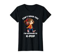 Je ne Peux Pas t'entendre, j'écoute Kpop Merchandise Girl T-Shirt