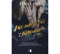 Je ne peux pas t'oublier - Carian Cole (Buch auf Polnisch)
