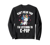 Je ne Peux Pas Vous Entendre écouter K-Pop Funny Saying Girls Kids Women Sweatshirt