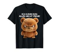 Je ne Peux Plus Faire Tout ça! - Job, Travail - Ours fatigué T-Shirt