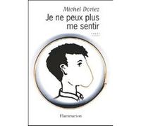 Michel Doriez – Je ne peux plus me sentir – Flammarion