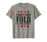 Je ne Plie même Pas Mes Propres Cartes à Linge T-Shirt