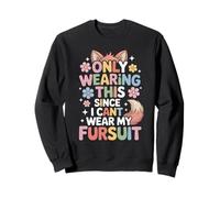 Je ne Porte ça Que Parce Que Je ne Peux Pas Porter ma Sweatshirt