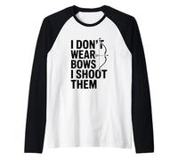 Je ne Porte Pas d'arc, Je Leur Tire à l'arc avec Un drôle de tir à l'arc Manche Raglan