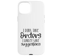 Je ne Prends Pas de Commandes, Je Prends à Peine Les suggestions drôles Coque pour iPhone 15 Plus