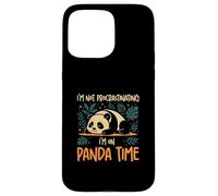 Je ne procrastine Pas, Je suis sur Panda Time Funny Panda Lovers Coque pour iPhone 15 Pro Max