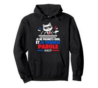 Je Ne Promets Rien Humour Élection présidentielle 2027 Sweat à Capuche
