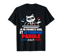 Je Ne Promets Rien Humour Élection présidentielle 2027 T-Shirt