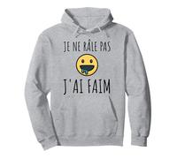 Je Ne Râle Pas J'ai Faim - Humour Homme Râleur Sweat à Capuche