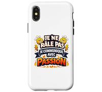 Je Ne Râle Pas Je Communique avec Passion - Drole Humour Coque pour iPhone X/XS