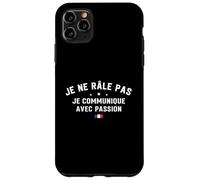 Je Ne Râle Pas Je Communique avec Passion Humour Râleur Coque pour iPhone 11 Pro Max