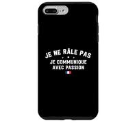 Je Ne Râle Pas Je Communique avec Passion Humour Râleur Coque pour iPhone 7 Plus/8 Plus