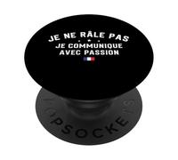 Je Ne Râle Pas Je Communique avec Passion Humour Râleur PopSockets PopGrip Adhésif