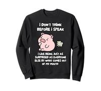 Je Ne Réfléchis Pas Avant De Parler, J'aime Être Tout Aussi Sweatshirt