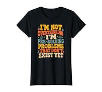 Je ne réfléchis Pas trop à la pré-résolution d'un mème d'anxiété rétro et drôle T-Shirt Graphique avec Valeur, Femme, Noir, S