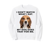 Je ne Regarde Pas ce Que Je Mange, Mon Chien Fait Un mème drôle de Chien Beagle Sweatshirt