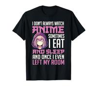Je ne regarde pas toujours des anime, parfois je mange et je dors, Japon T-Shirt