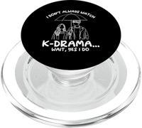 Je ne Regarde Pas Toujours K-Drama Attends, Oui, Je Fais des drames coréens PopSockets PopGrip pour MagSafe