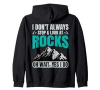 Je ne Regarde Pas Toujours Les Roches, Un géologue drôle Sweat à Capuche