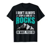 Je ne Regarde Pas Toujours Les Roches, Un géologue drôle T-Shirt