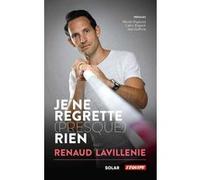 Je ne regrette (presque) rien Renaud Lavillenie (Auteur), Nicolas Herbelot (Contributions), Cédric Klapisch (Préface), Jean Galfione (Préface), Mondo Duplantis (Préface)